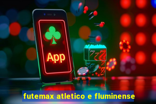 futemax atletico e fluminense